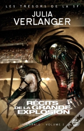 Intégrale Verlanger Tome 2 ; Récits De La Grande Explosion