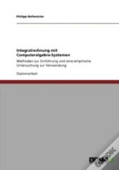 Integralrechnung Mit Computeralgebra-Systemen