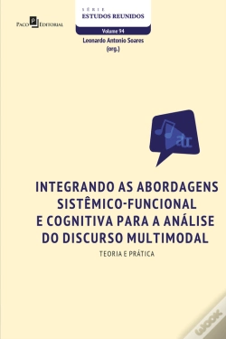 Capa do artigo Integrando As Abordagens Sistêmico-Funcional E Cognitiva Para A Análise Do Discurso Multimodal
