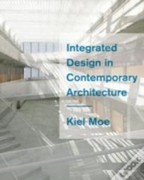 Integrated Design In Contemporary Architecture