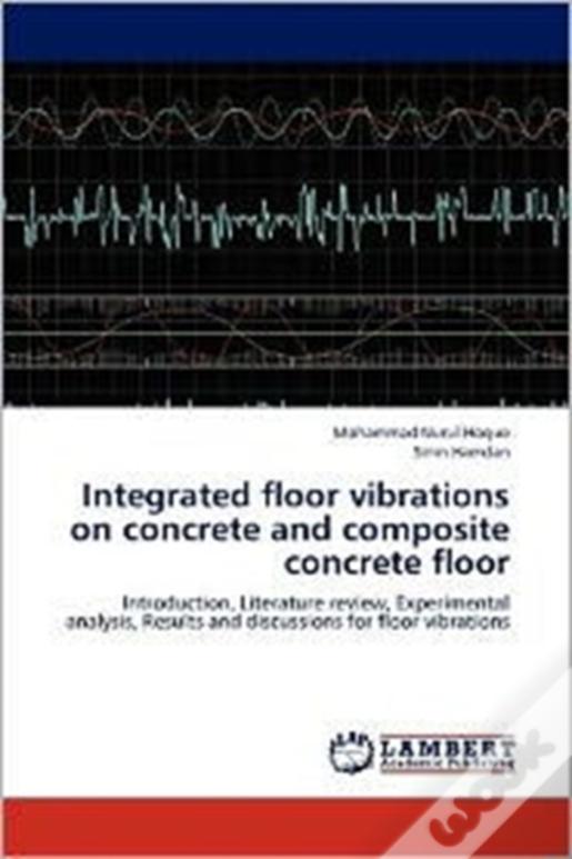 Integrated Floor Vibrations On Concrete And Composite Concrete Floor