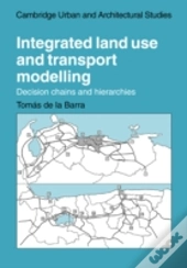 Integrated Land Use And Transport Modelling