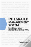 Integrated Management System: Combining Other Standards With Iso 9001