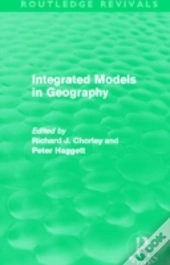 Integrated Models In Geography (Routledge Revivals)