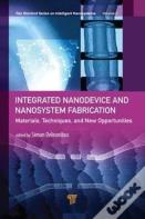 Integrated Nanodevice And Nanosystem Fabrication
