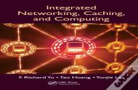 Integrated Networking, Caching, And Computing