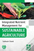 Integrated Nutrient Management For Sustainable Agriculture