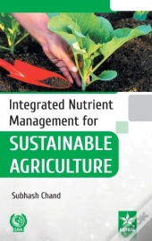 Integrated Nutrient Management For Sustainable Agriculture