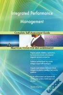 Integrated Performance Management Complete Self-Assessment Guide