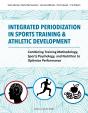 Integrated Periodization In Sports Training & Athletic Development - Preview