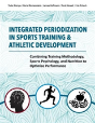 Integrated Periodization In Sports Training & Athletic Development - Preview