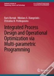 Capa do artigo Integrated Process Design And Operational Optimization Via Multi-Parametric Programming