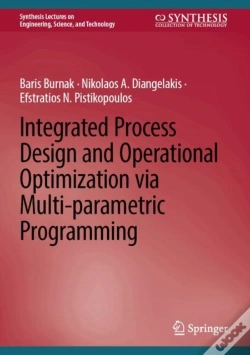 Capa do artigo Integrated Process Design And Operational Optimization Via Multi-Parametric Programming