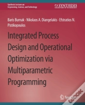 Capa do artigo Integrated Process Design And Operational Optimization Via Multiparametric Programming