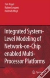 Capa do artigo Integrated System-Level Modeling Of Network-On-Chip Enabled Multi-Processor Platforms
