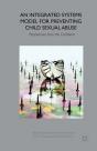 Integrated Systems Model For Preventing Child Sexual Abuse - Preview