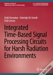 Integrated Time-Based Signal Processing Circuits For Harsh Radiation Environments