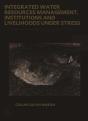 Integrated Water Resources Management, Institutions And Livelihoods Under Stress - Preview