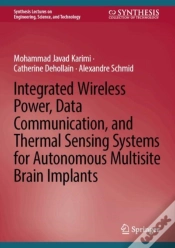 Capa do artigo Integrated Wireless Power, Data Communication, And Thermal Sensing Systems For Autonomous Multisite Brain Implants