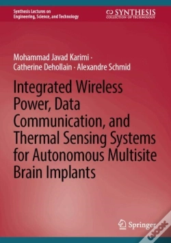 Capa do artigo Integrated Wireless Power, Data Communication, And Thermal Sensing Systems For Autonomous Multisite Brain Implants
