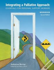 Integrating A Palliative Approach Workbook 2nd Edition