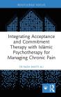 Integrating Acceptance And Commitment Therapy With Islamic Psychotherapy For Managing Chronic Pain - Preview