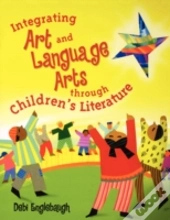 Integrating Art And Language Arts Through Children'S Literature