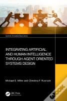 Integrating Artificial And Human Intelligence Through Agent Oriented Systems Design
