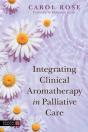 Integrating Clinical Aromatherapy In Palliative Care - Preview