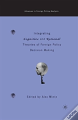 Capa do artigo Integrating Cognitive And Rational Theories Of Foreign Policy Decision Making