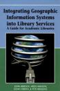 Integrating Geographic Information Systems Into Library Services - Preview