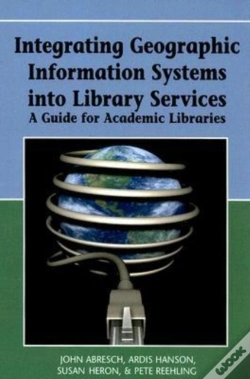 Capa do artigo Integrating Geographic Information Systems Into Library Services