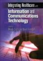 Integrating Healthcare With Information And Communications Technology - Preview