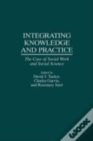 Integrating Knowledge And Practice