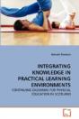 Integrating Knowledge In Practical Learning Environments - Preview