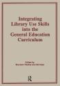 Integrating Library Use Skills Into The General Education Curriculum - Preview