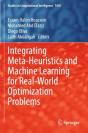 Integrating Meta-Heuristics And Machine Learning For Real-World Optimization Problems - Preview