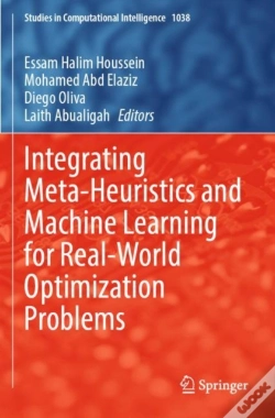 Capa do artigo Integrating Meta-Heuristics And Machine Learning For Real-World Optimization Problems