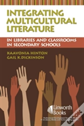 Integrating Multicultural Literature In Libraries And Classrooms In Secondary Schools