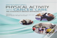 Integrating Physical Activity Into Cancer Care