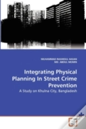 Integrating Physical Planning In Street Crime Prevention