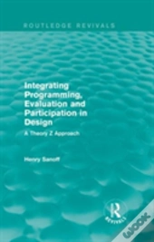 Integrating Programming, Evaluation And Participation In Design (Routledge Revivals)
