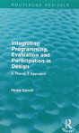Integrating Programming, Evaluation And Participation In Design (Routledge Revivals) - Preview