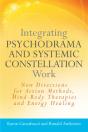 Integrating Psychodrama And Systemic Constellation Work - Preview