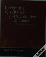 Integrating Qualitative And Quantitative Methods
