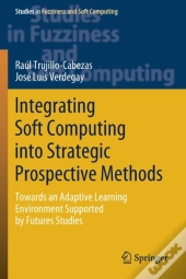 Integrating Soft Computing Into Strategic Prospective Methods