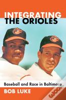 Integrating The Orioles
