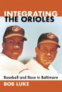 Integrating The Orioles - Preview
