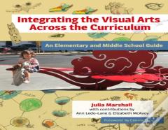 Integrating The Visual Arts Across The Curriculum