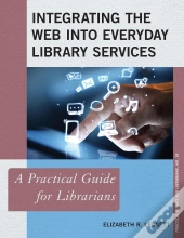 Integrating The Web Into Everyday Library Services